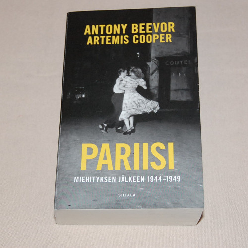 Antony Beevor - Artemis Cooper Pariisi miehityksen jälkeen 1944-1949
